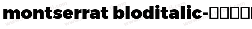 montserrat bloditalic字体转换